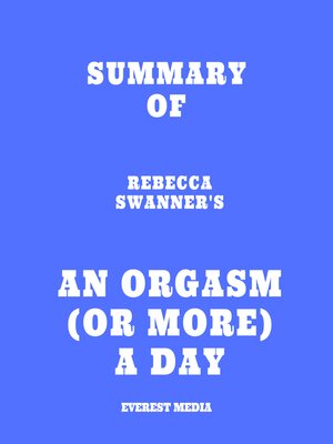 cover image of Summary of Rebecca Swanner's an Orgasm (or More) a Day